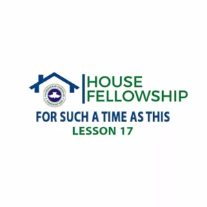 RCCG HOUSE FELLOWSHIP LEADERS MANUAL 24 DECEMBER 2023 LESSON 17